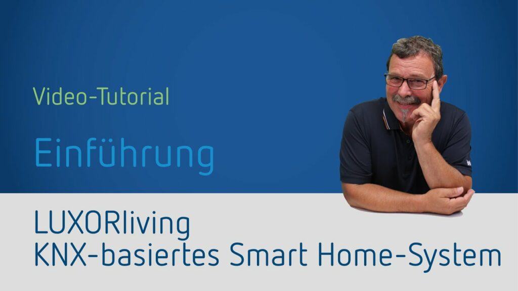 Thumbnail zu Video Einführung in LUXORliving Smart Home